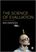 The Science of Evaluation